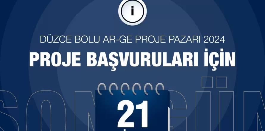 Düzce Bolu AR-GE Proje Pazarı İçerik Paketi_İş Fikri Son Başvuru